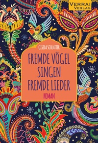Abbildung von: FREMDE VÖGEL SINGEN FREMDE LIEDER - VERRAI-VERLAG