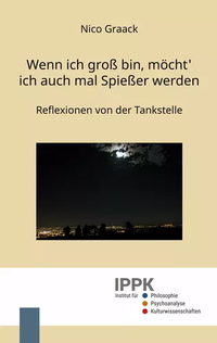 Abbildung von: Wenn ich groß bin, möcht' ich auch mal Spießer werden - IPPK-Verlag