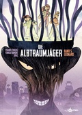 Cover: Die Albtraumj&auml;ger. Band 5 - Splitter-Verlag