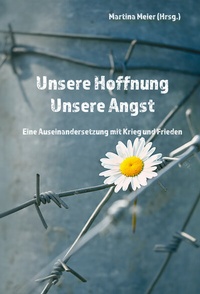 Abbildung von: Unsere Hoffnung - Unsere Angst - Papierfresserchens MTM-Verlag + CAT creativ