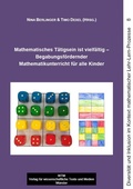 Cover: Mathematisches T&auml;tigsein ist vielf&auml;ltig - Begabungsf&ouml;rdernder Mathematikunterricht f&uuml;r alle Kinder - WTM-Verlag