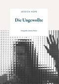 Cover: Die Ungewollte - Buchschmiede von Dataform Media GmbH