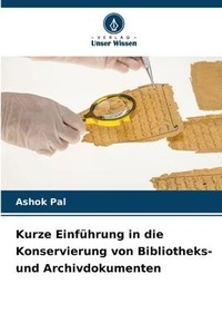 Abbildung von: Kurze Einfuehrung in die Konservierung von Bibliotheks- und Archivdokumenten - Verlag Unser Wissen