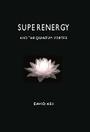 Cover: Superenergy and the Quantum Vortex 2023 - Mill House Publishers