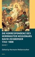 Cover: Die Korrespondenz des Herrnhuter Missionars David Zeisberger 1745 - 1808 - Brill