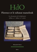 Cover: Florence et le sultanat mamelouk: les documents de la diplomatie (debut XVe - debut XVIe siecle) - Brill