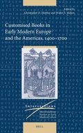 Cover: Customised Books in Early Modern Europe and the Americas, 1400-1700 - Brill