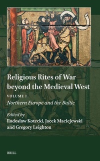 Enlarge image Cover: Religious Rites of War beyond the Medieval West - Brill