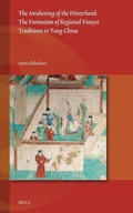 Cover: The Awakening of the Hinterland: The Formation of Regional Vinaya Traditions in Tang China - Brill
