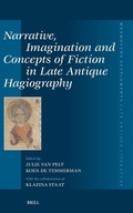 Cover: Narrative, Imagination and Concepts of Fiction in Late Antique Hagiography - Brill