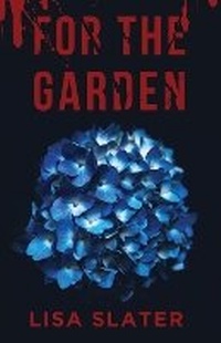 Enlarge image Cover: For The Garden - Lisa Slater