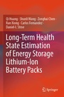 Cover: Long-Term Health State Estimation of Energy Storage Lithium-Ion Battery Packs - Springer