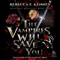 Cover: The Vampires Will Save You - Tantor Audio