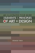 Cover: An Illustrated Field Guide to the Elements and Principles of Art + Design - Grimfield Press