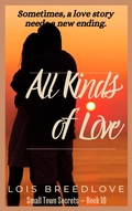Cover: All Kinds of Love (Small Town Secrets, #12) - L.J. Breedlove