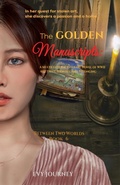 Cover: The Golden Manuscripts: A Novel (Between Two Worlds, #6) - Evy Journey