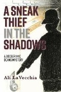Cover: A SNEAK THIEF IN THE SHADOWS - Bookbaby