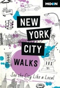 Cover: Moon New York City Walks (Third Edition) - Moon Travel