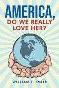 Bild: America, Do We Really Love Her? - Brilliant Books Literary