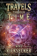 Cover: Travels Through Time - Connected Universe Press