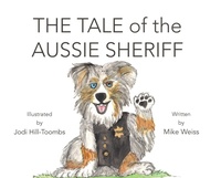 Enlarge image Cover: The Tale of the Aussie Sheriff - Michael S Weiss