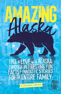 Enlarge image Cover: Amazing Alaska - Knowledge Nugget Books
