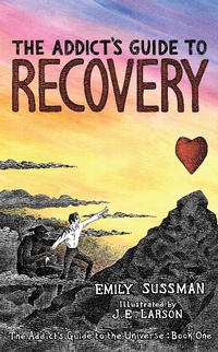 Enlarge image Cover: The Addict's Guide to Recovery (The Addict's Guide to the Universe, #1) - Emily Sussman