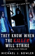 Cover: They Know When The Killer Will Strike (A Film Milieu Thriller, #3) - Michael J. Bowler