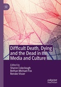 Cover: Difficult Death, Dying and the Dead in Media and Culture - Palgrave Macmillan