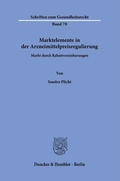 Cover: Marktelemente in der Arzneimittelpreisregulierung. - Duncker & Humblot