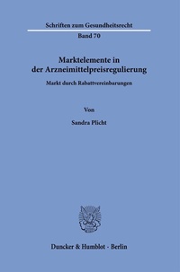 Abbildung von: Marktelemente in der Arzneimittelpreisregulierung. - Duncker & Humblot