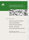 Cover: Antike Identit&auml;ten und moderne Identifikationen: Raum, Wissen und Repr&auml;sentation - Harrassowitz Verlag
