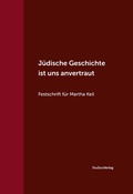 Bild: Jüdische Geschichte ist uns anvertraut - Studien Verlag