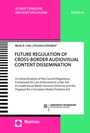 Cover: Future Regulation of Cross-Border Audiovisual Content Dissemination - Nomos
