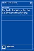 Cover: Die Rolle der Notare bei der Geldw&auml;schebek&auml;mpfung - Nomos