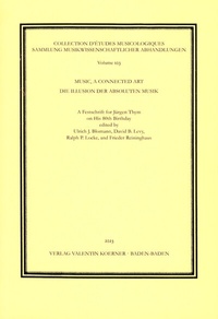 Abbildung von: Music, A Connected Art / Die Illusion der absoluten Musik - Koerner, Valentin