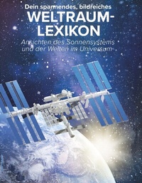 Abbildung von: Dein spannendes, bildreiches Weltraumlexikon - Machtwortverlag