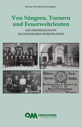 Cover: Von S&auml;ngern, Turnern und Feuerwehrleuten - Heimatbund Oldenburger M&uuml;nsterland