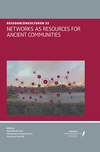 Enlarge image Cover: NETWORKS AS RESOURCES FOR ANCIENT COMMUNITIES - Tübingen University Press