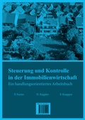 Cover: Steuerung und Kontrolle in der Immobilienwirtschaft - GRIPS Verlag f&uuml;r Pr&uuml;fungsaufgaben GmbH