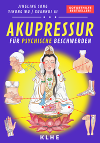 Abbildung von: Akupressur (Band 2: Psyche) - KLHE - GbR Christopher Klein & Jens Helbig