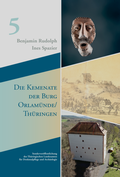 Cover: Die Kemenate der Burg Orlam&uuml;nde/Th&uuml;ringen - Beier & Beran