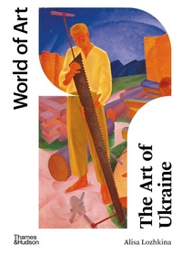 Abbildung von: The Art of Ukraine - Thames & Hudson Ltd