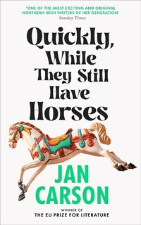 Abbildung von: Quickly, While They Still Have Horses - Doubleday
