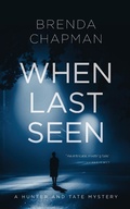Cover: When Last Seen (Hunter and Tate Mysteries, #2) - Ivy Bay Press