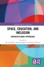 Cover: Space, Education, and Inclusion - Taylor & Francis