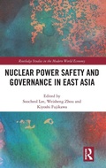 Cover: Nuclear Power Safety and Governance in East Asia - Routledge