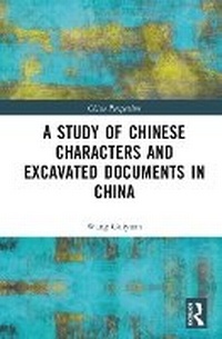Abbildung von: A Study of Chinese Characters and Excavated Documents in China - Routledge