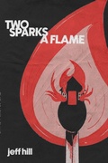 Cover: Two Sparks a Flame - Lulu.com