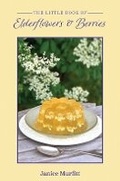 Cover: The Little Book of Elderflowers and Berries - Austin Macauley Publishers